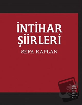 İntihar Şiirleri - Sefa Kaplan - Altıkırkbeş Yayınları - Fiyatı - Yoru