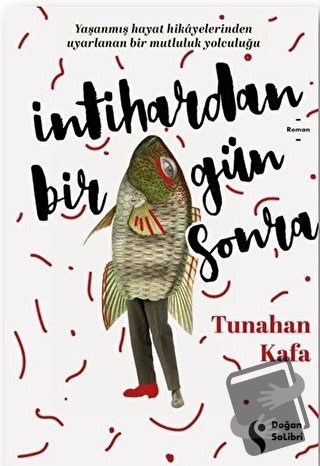 İntihardan Bir Gün Sonra - Tunahan Kafa - Doğan Solibri - Fiyatı - Yor