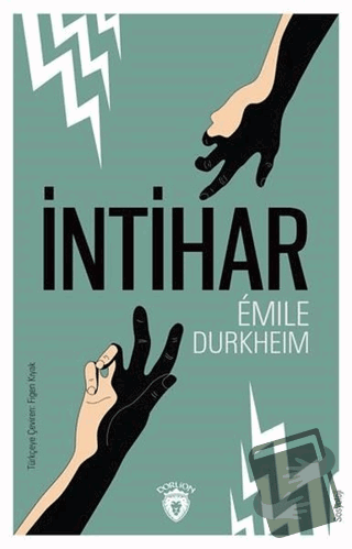 İntihar - Emile Durkheim - Dorlion Yayınları - Fiyatı - Yorumları - Sa