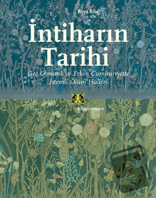 İntiharın Tarihi - Rüya Kılıç - Kitap Yayınevi - Fiyatı - Yorumları - 