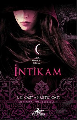 İntikam - Gece Evi Serisi 11.Kitap - P. C. Cast - Pegasus Yayınları - 