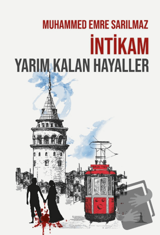 İntikam: Yarım Kalan Hayaller - Muhammed Emre Sarılmaz - Odessa Yayıne