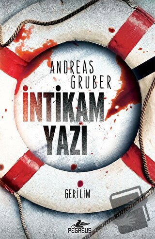 İntikam Yazı - Walter Pulaski 1 - Andreas Gruber - Pegasus Yayınları -