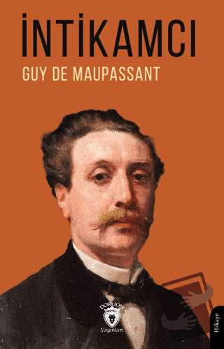 İntikamcı - Guy de Maupassant - Dorlion Yayınları - Fiyatı - Yorumları