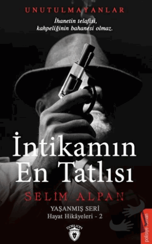 İntikamın En Tatlısı - Selim Alpan - Dorlion Yayınları - Fiyatı - Yoru