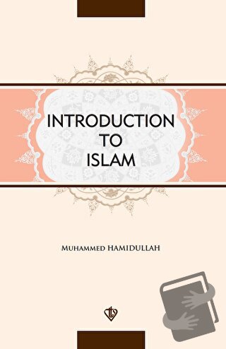 Introductıon To Islam - Muhammed Hamıdullah - Türkiye Diyanet Vakfı Ya