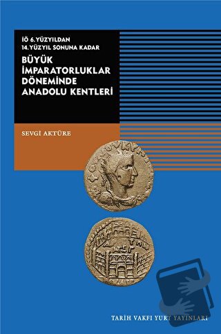 İÖ 6. Yüzyıldan 14. Yüzyıl Sonuna Kadar Büyük İmparatorluklar Dönemind