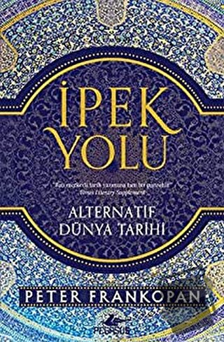 İpek Yolu - Peter Frankopan - Pegasus Yayınları - Fiyatı - Yorumları -