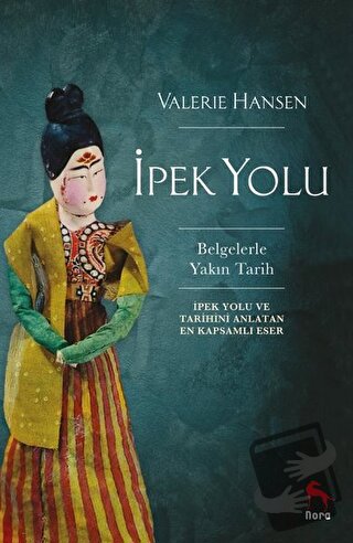 İpek Yolu - Valerie Hansen - Nora Kitap - Fiyatı - Yorumları - Satın A