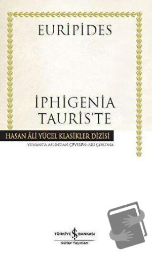 İphigenia Tauris’te (Ciltli) - Euripides - İş Bankası Kültür Yayınları