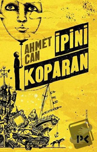 İpini Koparan - Ahmet Can - Profil Kitap - Fiyatı - Yorumları - Satın 