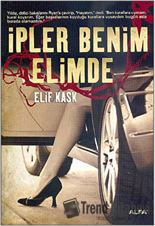 İpler Benim Elimde - Elif Kask - Alfa Yayınları - Fiyatı - Yorumları -