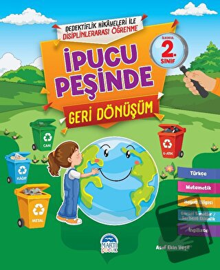 İpucu Peşinde Geri Dönüşüm - İlkokul 2. Sınıf - Asaf Ekin Yeşil - Mart