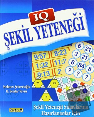 IQ Şekil Yeteneği - H. Serdar Yavuz - Platform Yayınları - Fiyatı - Yo