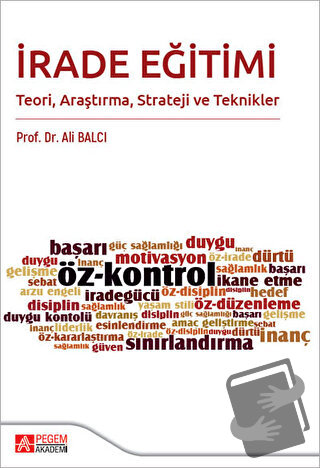 İrade Eğitimi Teori Araştırma Strateji ve Teknikler - Ali Balcı - Pege