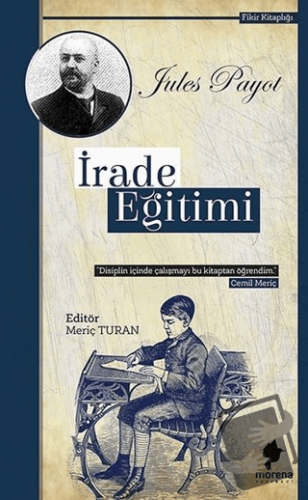 İrade Eğitimi - Jules Payot - Morena Yayınevi - Fiyatı - Yorumları - S