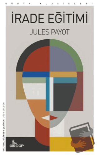 İrade Eğitimi - Jules Payot - Girdap Kitap - Fiyatı - Yorumları - Satı