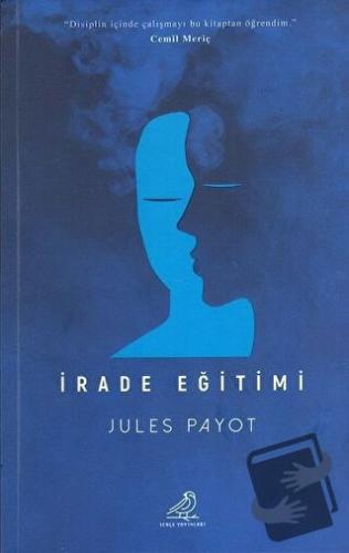 İrade Eğitimi - Jules Payot - Serçe Yayınları - Fiyatı - Yorumları - S