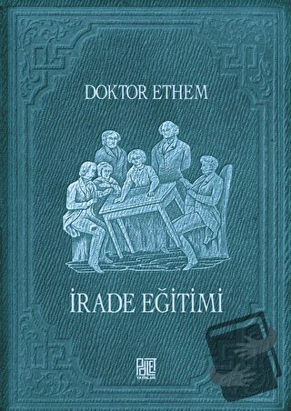 İrade Eğitimi - Doktor Ethem - Palet Yayınları - Fiyatı - Yorumları - 