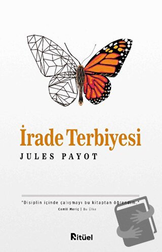 İrade Terbiyesi - Jules Payot - Ritüel Yayınları - Fiyatı - Yorumları 