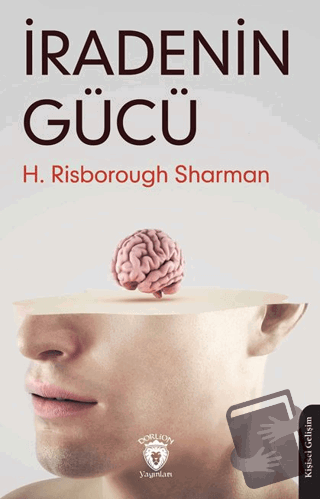 İradenin Gücü - H. Risborough Sharman - Dorlion Yayınları - Fiyatı - Y