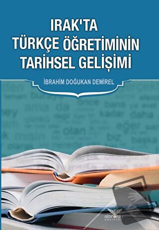 Irak’ta Türkçe Öğretiminin Tarihsel Gelişimi - İbrahim Doğukan Demirel