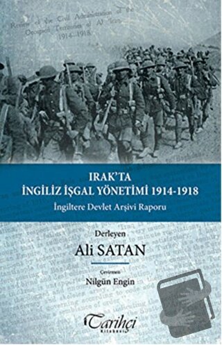 Irak'ta İngiliz İşgal Yönetimi 1914-1918 - Ali Satan - Tarihçi Kitabev