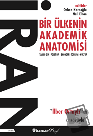 İran - Bir Ülkenin Akademik Anatomisi - Orhan Karaoğlu - İnkılap Kitab