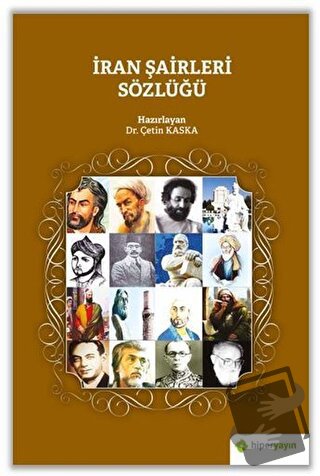 İran Şairleri Sözlüğü - Çetin Kaska - Hiperlink Yayınları - Fiyatı - Y