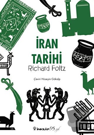 İran Tarihi - Richard Foltz - İnkılap Kitabevi - Fiyatı - Yorumları - 