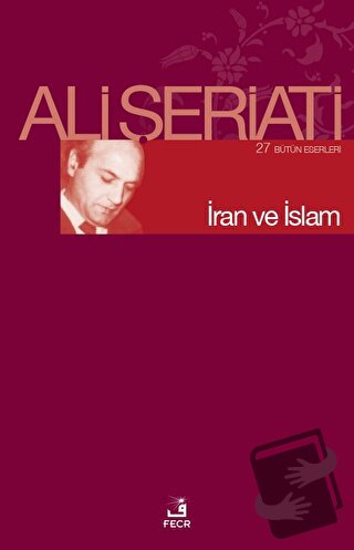 İran ve İslam - Ali Şeriati - Fecr Yayınları - Fiyatı - Yorumları - Sa