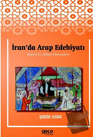 İran'da Arap Edebiyatı - Şekib Asım - Gece Kitaplığı - Fiyatı - Yoruml