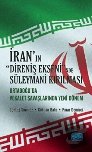 İran'ın Direniş Ekseni'nde Süleymani Kırılması - Gökhan Batu - Nobel A