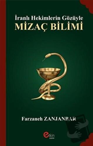 İranlı Hekimlerin Gözüyle Mizaç Bilimi - Farzaneh Zanjanbar - Etkin Ya