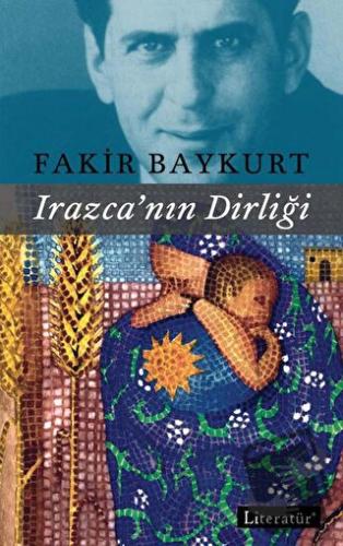 Irazca’nın Dirliği - Fakir Baykurt - Literatür Yayıncılık - Fiyatı - Y