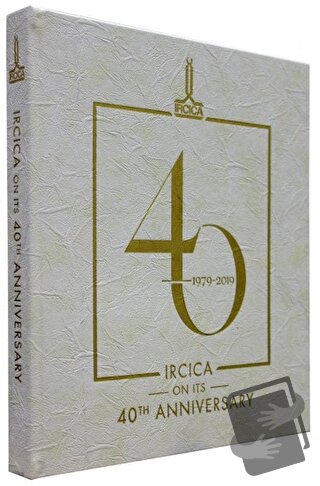 Ircica on Its 40th Anniversary 1979-2019 - Zeynep Durukal - IRCICA - F