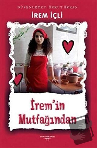 İrem'in Mutfağından - İrem İçli - Sokak Kitapları Yayınları - Fiyatı -