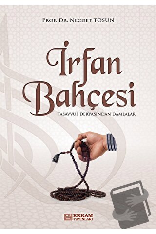 İrfan Bahçesi - Necdet Tosun - Erkam Yayınları - Fiyatı - Yorumları - 