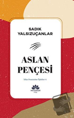 İrfan Pınarından Öyküler-4 - Sadık Yalsızuçanlar - Mevsimler Kitap - F