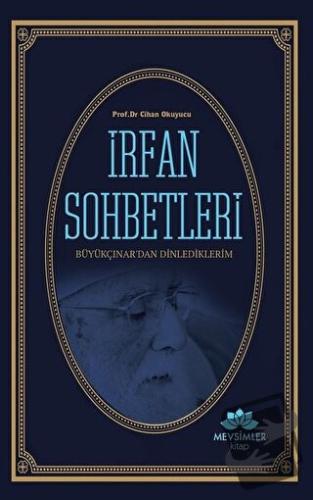 İrfan Sohbetleri - Cihan Okuyucu - Mevsimler Kitap - Fiyatı - Yorumlar