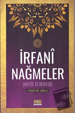 İrfani Nağmeler - Mehdi Aksu - Mir Yayınları - Fiyatı - Yorumları - Sa