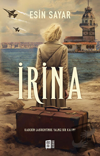 İrina - Esin Sayar - Mona Kitap - Fiyatı - Yorumları - Satın Al