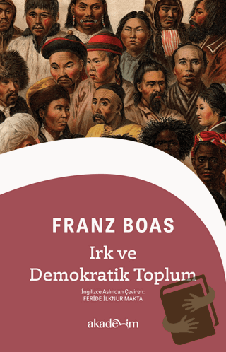 Irk ve Demokratik Toplum - Franz Boas - Akademim Kitaplığı - Fiyatı - 