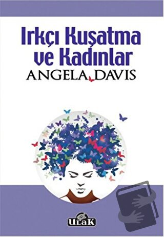 Irkçı Kuşatma ve Kadınlar - Angela Davis - Ulak Yayıncılık - Fiyatı - 