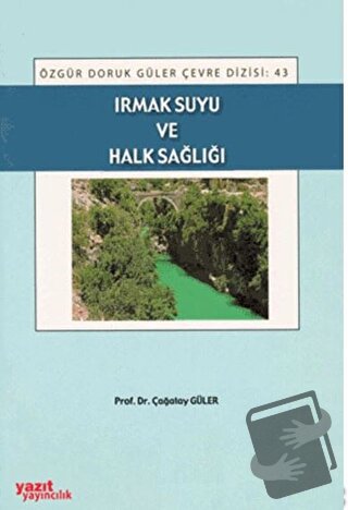 Irmak Suyu ve Halk Sağlığı - Çağatay Güler - Yazıt Yayıncılık - Fiyatı