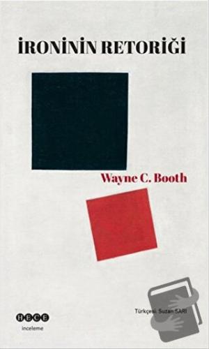 İroninin Retoriği - Wayne C. Booth - Hece Yayınları - Fiyatı - Yorumla