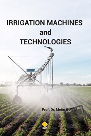 Irrigation Machines and Technologies - Metin Güner - Duvar Kitabevi - 