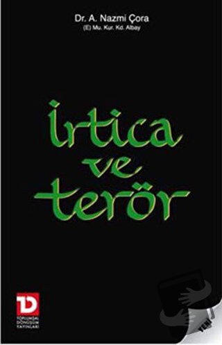 İrtica ve Terör - A. Nazmi Çora - Toplumsal Dönüşüm Yayınları - Fiyatı