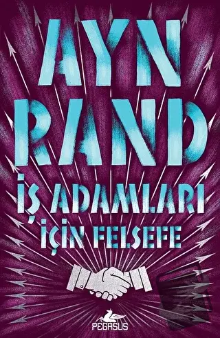 İş Adamları İçin Felsefe - Ayn Rand - Pegasus Yayınları - Fiyatı - Yor