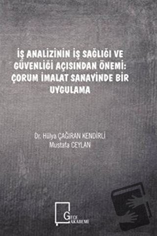 İş Analizinin İş Sağlığı ve Güvenliği Açısından Önemi: Çorum İmalat Sa